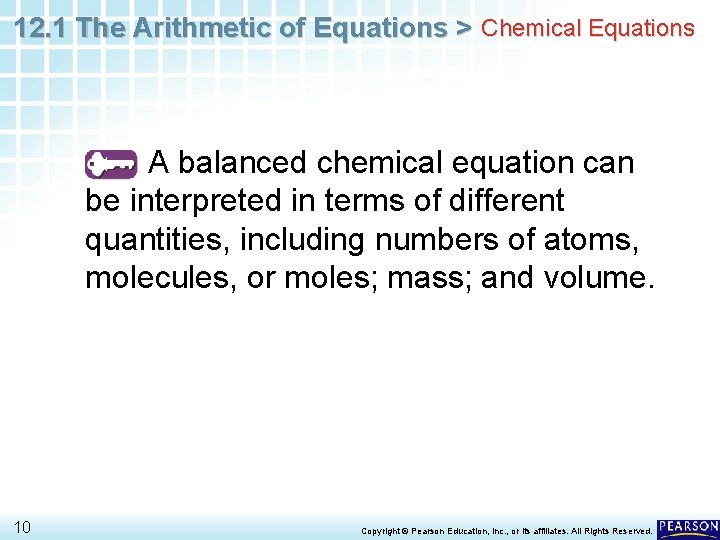 12. 1 The Arithmetic of Equations > Chemical Equations A balanced chemical equation can 12. 1 The Arithmetic of Equations > Chemical Equations A balanced chemical equation can