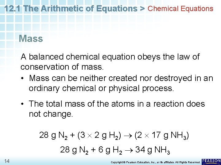 12. 1 The Arithmetic of Equations > Chemical Equations Mass A balanced chemical equation 12. 1 The Arithmetic of Equations > Chemical Equations Mass A balanced chemical equation