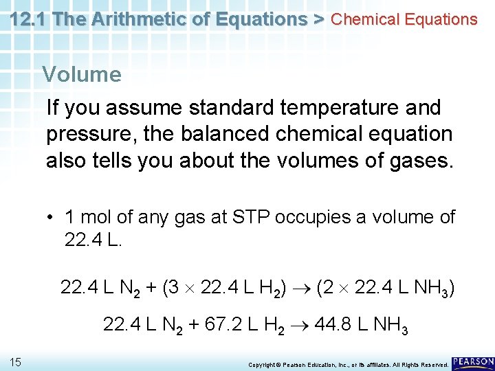 12. 1 The Arithmetic of Equations > Chemical Equations Volume If you assume standard 12. 1 The Arithmetic of Equations > Chemical Equations Volume If you assume standard