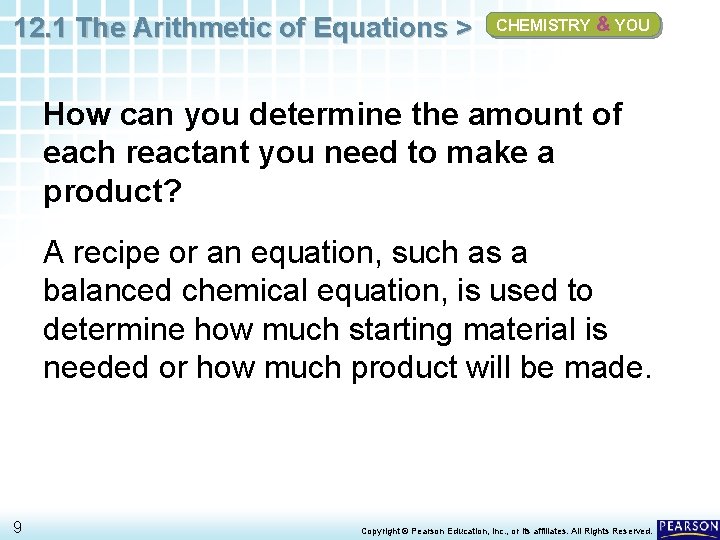 12. 1 The Arithmetic of Equations > CHEMISTRY & YOU How can you determine 12. 1 The Arithmetic of Equations > CHEMISTRY & YOU How can you determine