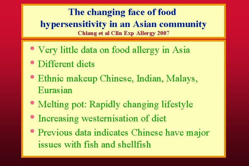 The changing face of food hypersensitivity in an Asian community Chiang et al Clin