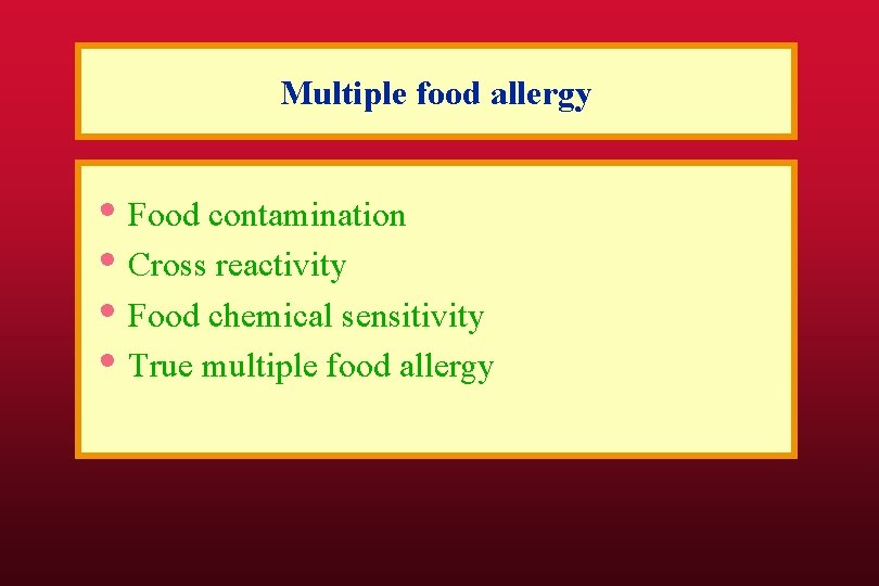 Multiple food allergy • Food contamination • Cross reactivity • Food chemical sensitivity •