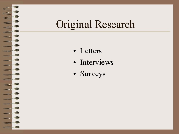 Original Research • Letters • Interviews • Surveys 