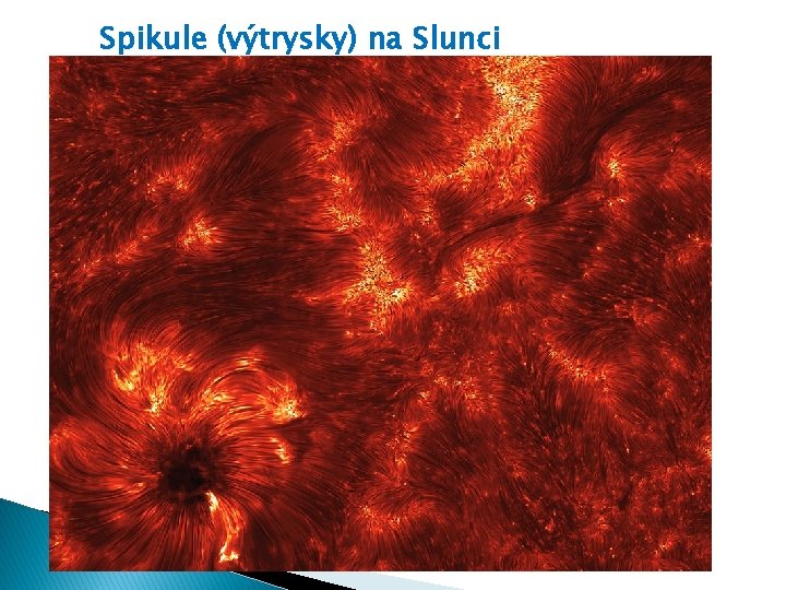 Spikule (výtrysky) na Slunci 