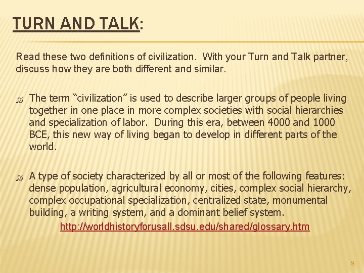 TURN AND TALK: Read these two definitions of civilization. With your Turn and Talk