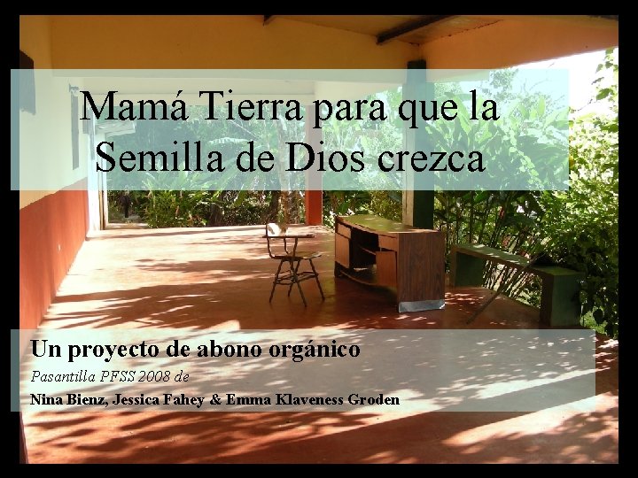 Mamá Tierra para que la Semilla de Dios crezca Un proyecto de abono orgánico