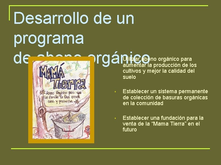 Desarrollo de un programa de abono orgánico § Utilizar abono orgánico para aumentar la