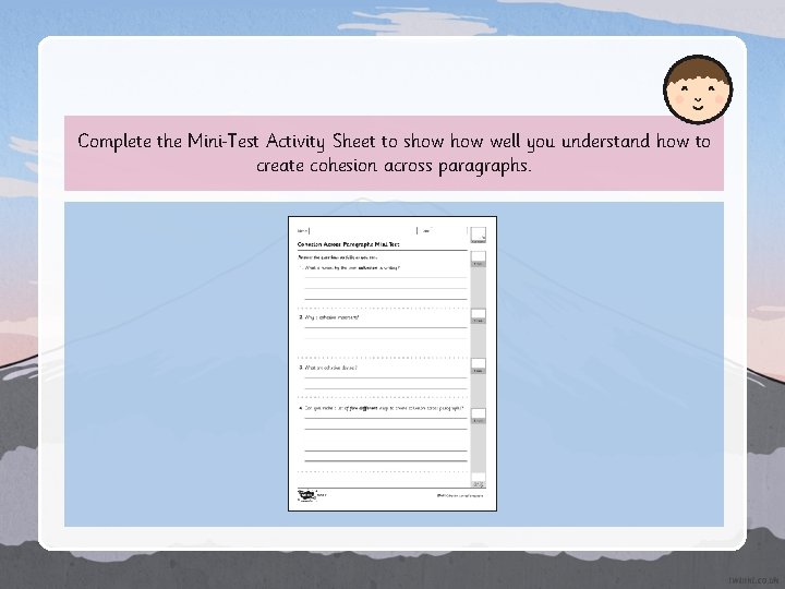 Complete the Mini Test Activity Sheet to show well you understand how to create Complete the Mini Test Activity Sheet to show well you understand how to create