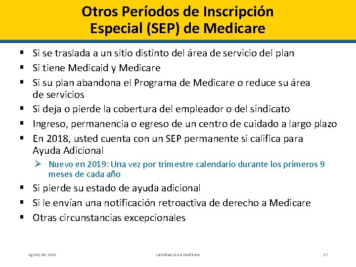 Otros Períodos de Inscripción Especial (SEP) de Medicare § Si se traslada a un