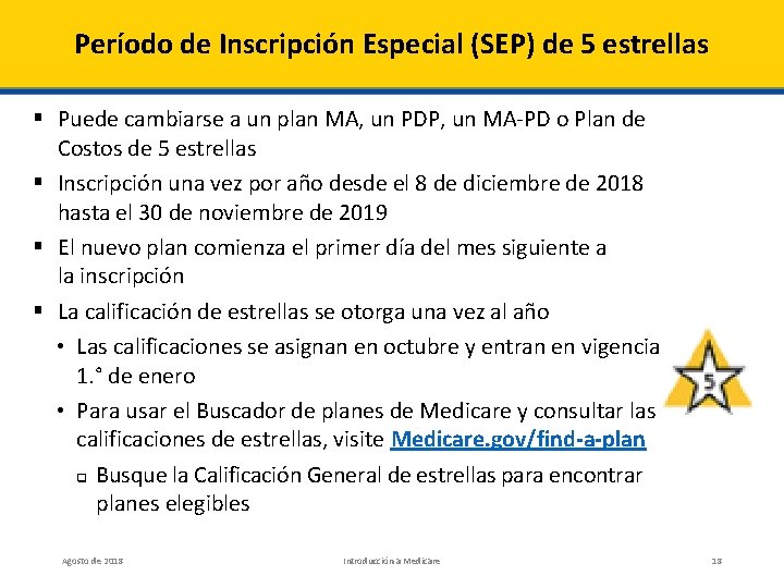 Período de Inscripción Especial (SEP) de 5 estrellas § Puede cambiarse a un plan