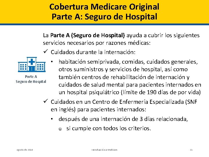 Cobertura Medicare Original Parte A: Seguro de Hospital La Parte A (Seguro de Hospital)