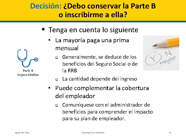 Decisión: ¿Debo conservar la Parte B o inscribirme a ella? § Tenga en cuenta