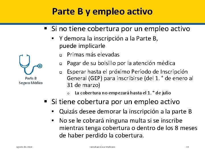 Parte B y empleo activo § Si no tiene cobertura por un empleo activo