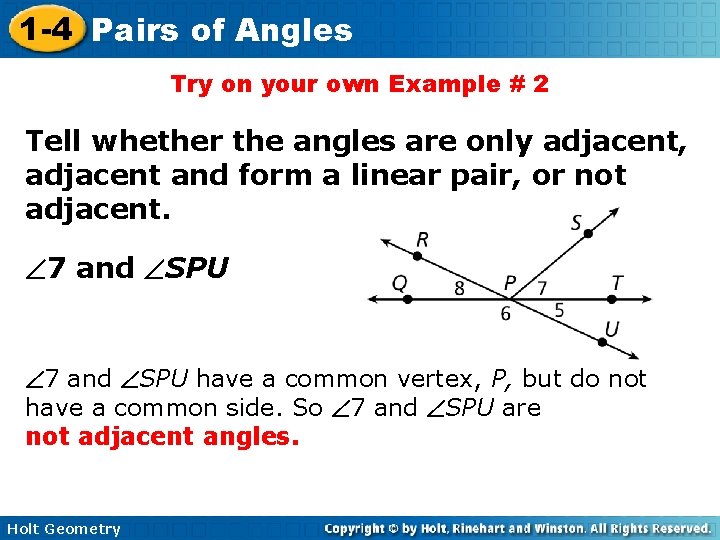 1 -4 Pairs of Angles Try on your own Example # 2 Tell whether