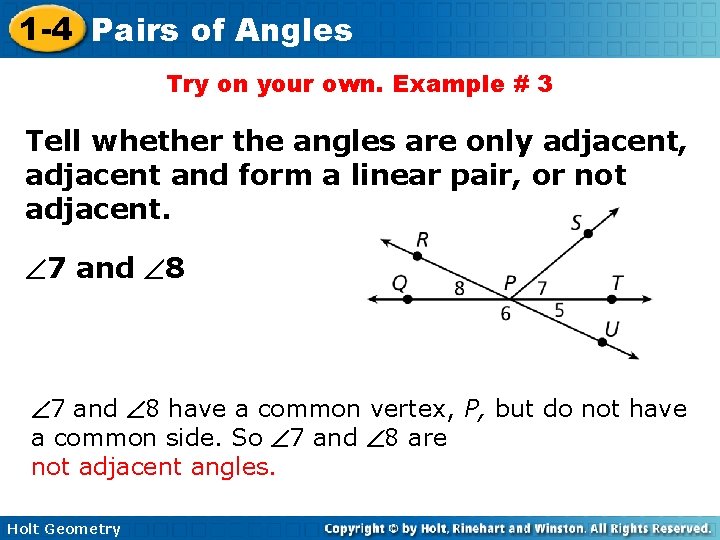 1 -4 Pairs of Angles Try on your own. Example # 3 Tell whether