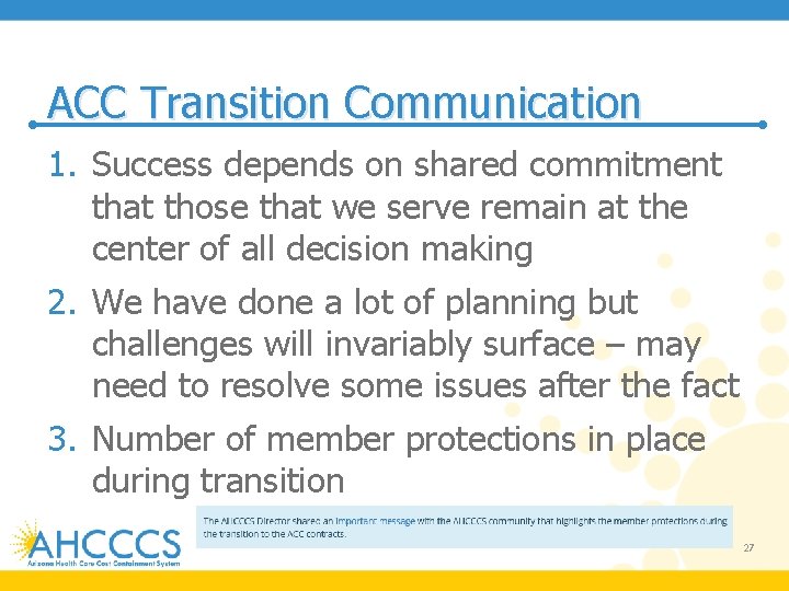 ACC Transition Communication 1. Success depends on shared commitment that those that we serve