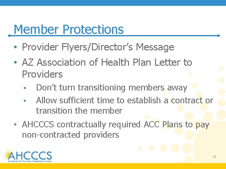 Member Protections • Provider Flyers/Director’s Message • AZ Association of Health Plan Letter to