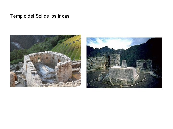 Templo del Sol de los Incas 