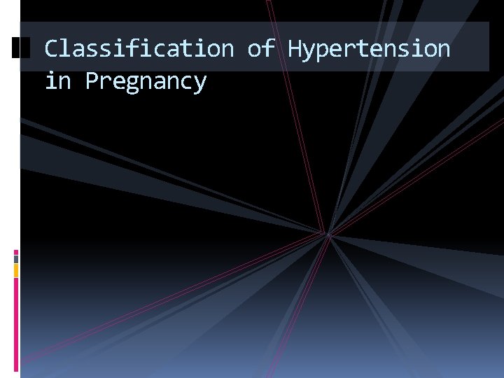 Classification of Hypertension in Pregnancy 