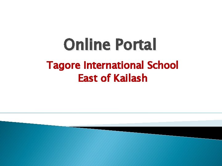 Online Portal Tagore International School East of Kailash 