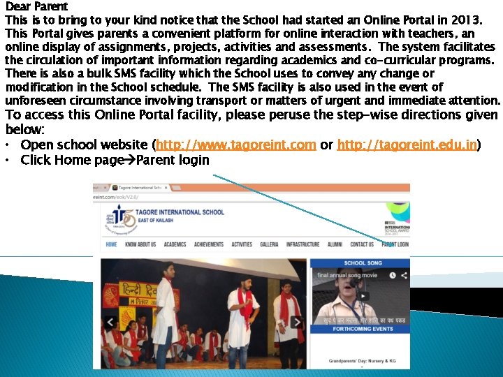 Dear Parent This is to bring to your kind notice that the School had