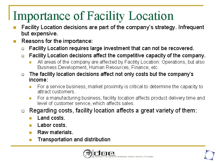 Importance of Facility Location n n Facility Location decisions are part of the company’s