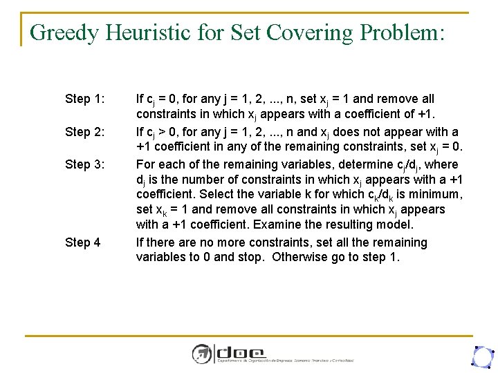 Greedy Heuristic for Set Covering Problem: Step 1: Step 2: Step 3: Step 4