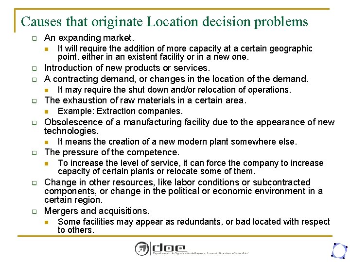 Causes that originate Location decision problems q An expanding market. n q q Introduction