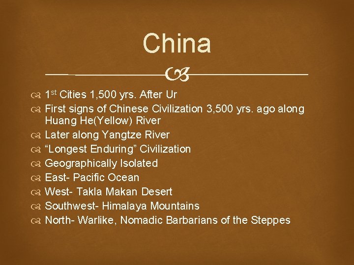 China 1 st Cities 1, 500 yrs. After Ur First signs of Chinese Civilization China 1 st Cities 1, 500 yrs. After Ur First signs of Chinese Civilization