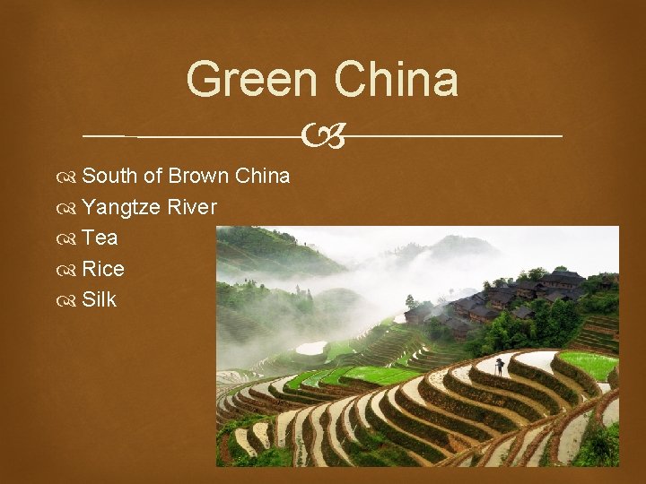 Green China South of Brown China Yangtze River Tea Rice Silk Green China South of Brown China Yangtze River Tea Rice Silk