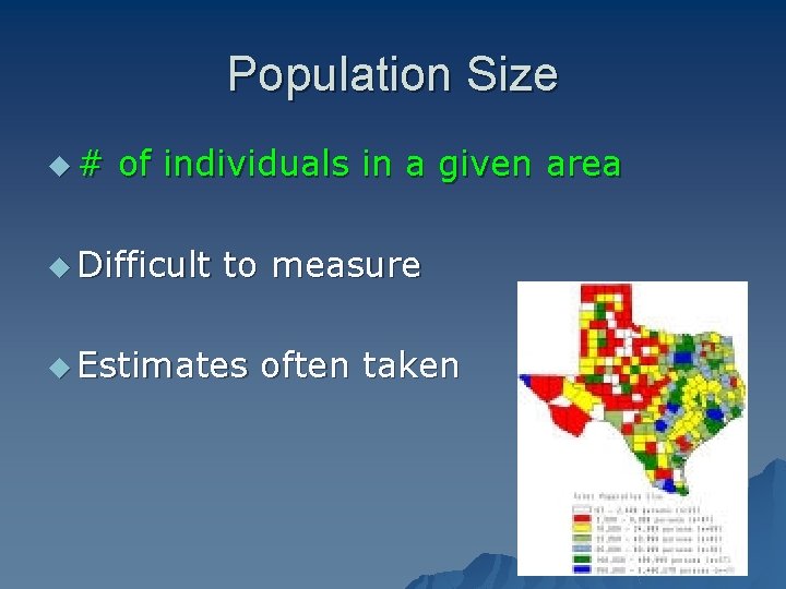 Population Size u# of individuals in a given area u Difficult to measure u