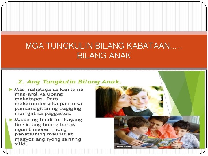 MGA TUNGKULIN BILANG KABATAAN…. . BILANG ANAK 