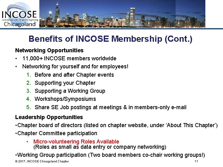 Benefits of INCOSE Membership (Cont. ) Networking Opportunities • 11, 000+ INCOSE members worldwide