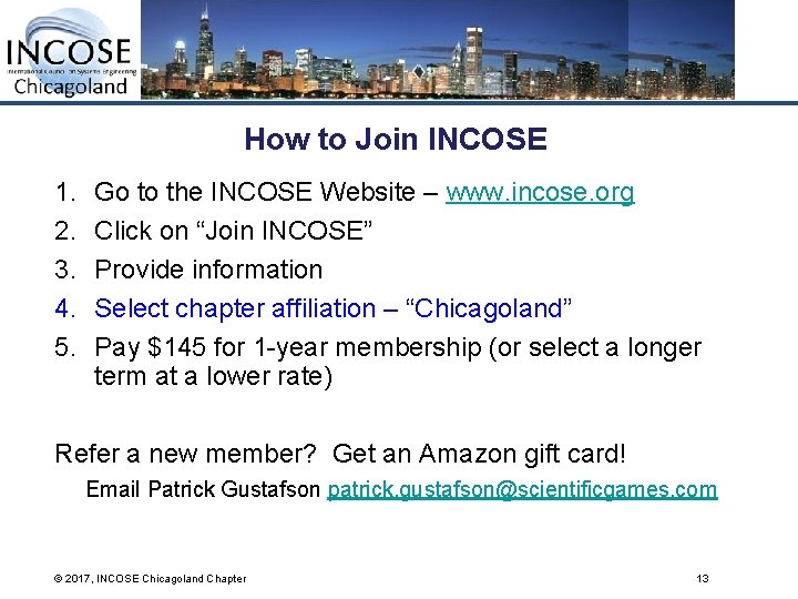 How to Join INCOSE 1. 2. 3. 4. 5. Go to the INCOSE Website