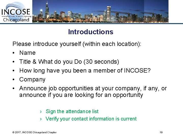 Introductions Please introduce yourself (within each location): • Name • Title & What do