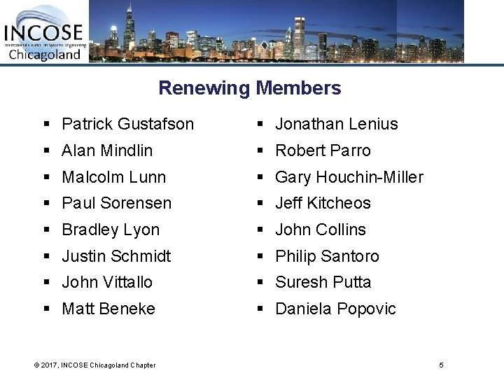 Renewing Members § Patrick Gustafson § Jonathan Lenius § Alan Mindlin § Robert Parro