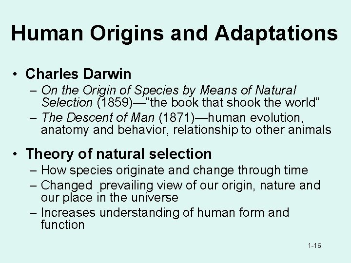 Human Origins and Adaptations • Charles Darwin – On the Origin of Species by