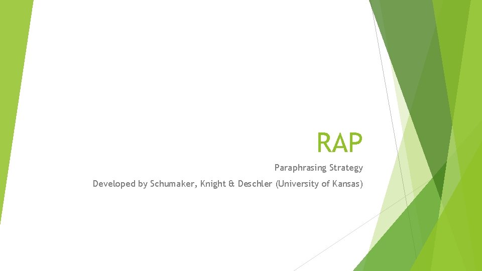 RAP Paraphrasing Strategy Developed by Schumaker, Knight & Deschler (University of Kansas) 