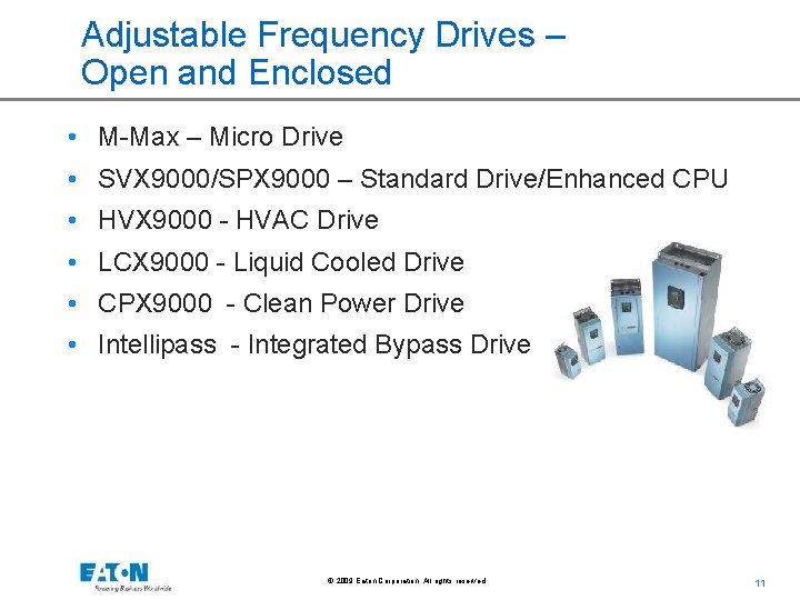 Adjustable Frequency Drives – Open and Enclosed • M-Max – Micro Drive • SVX