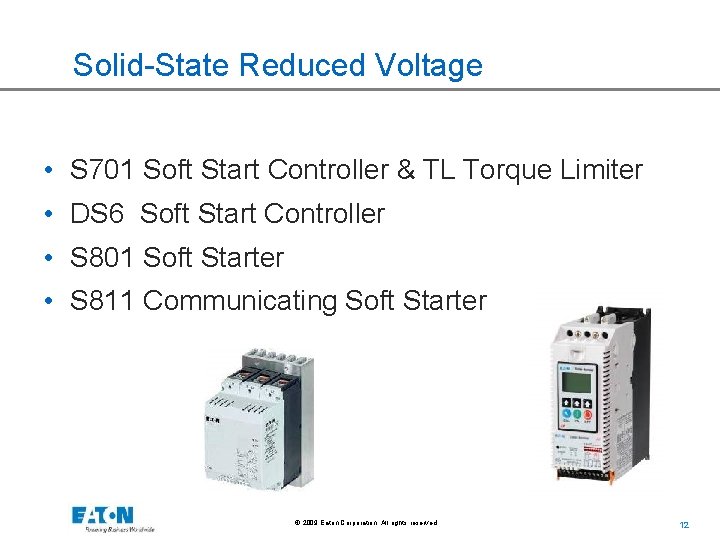 Solid-State Reduced Voltage • S 701 Soft Start Controller & TL Torque Limiter •