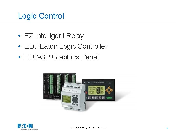 Logic Control • EZ Intelligent Relay • ELC Eaton Logic Controller • ELC-GP Graphics