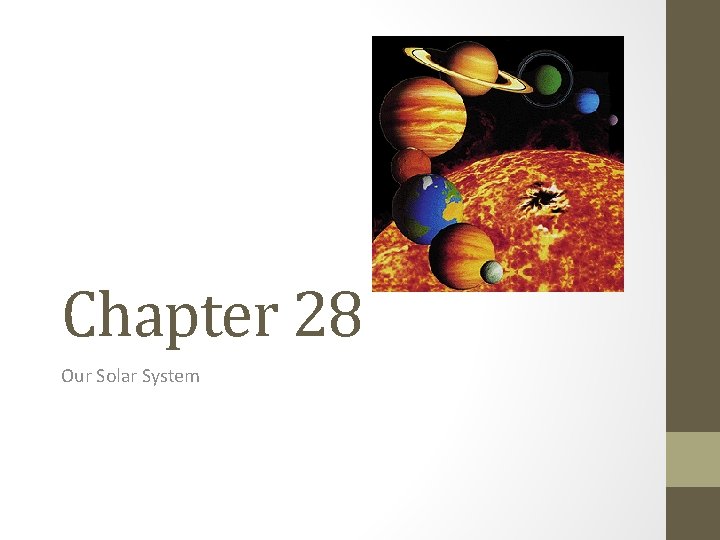 Chapter 28 Our Solar System 