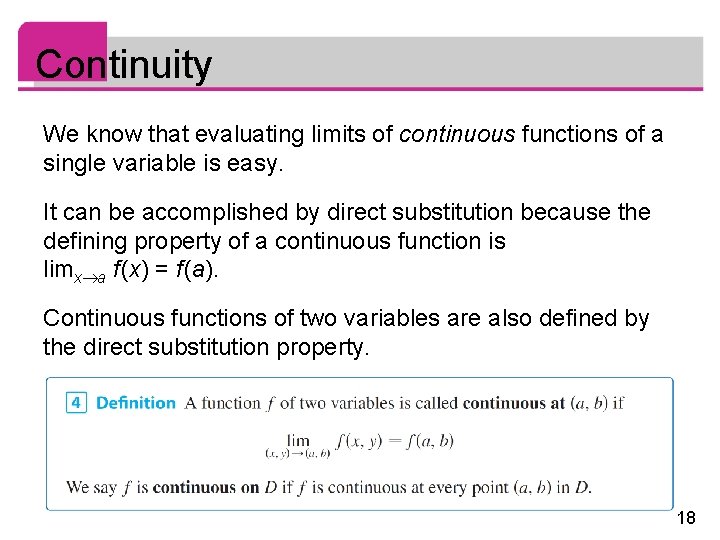 Continuity We know that evaluating limits of continuous functions of a single variable is