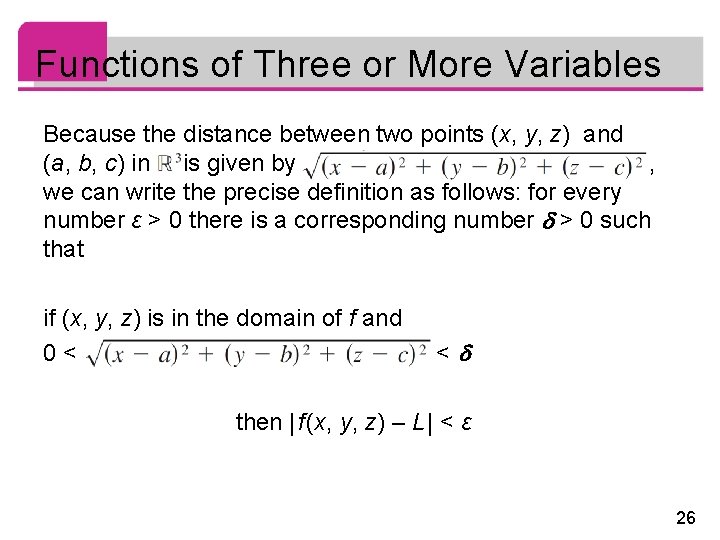 Functions of Three or More Variables Because the distance between two points (x, y,