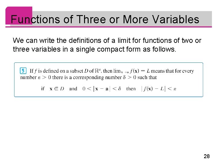 Functions of Three or More Variables We can write the definitions of a limit