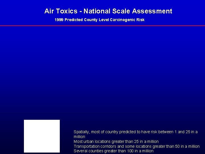 Air Toxics - National Scale Assessment 1999 Predicted County Level Carcinogenic Risk Spatially, most
