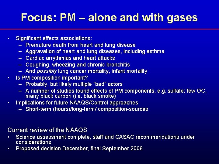 Focus: PM – alone and with gases • • • Significant effects associations: –