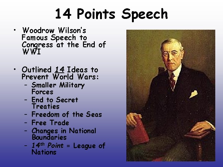 14 Points Speech • Woodrow Wilson’s Famous Speech to Congress at the End of