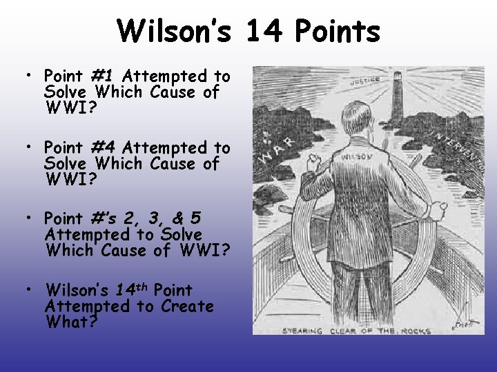 Wilson’s 14 Points • Point #1 Attempted to Solve Which Cause of WWI? •