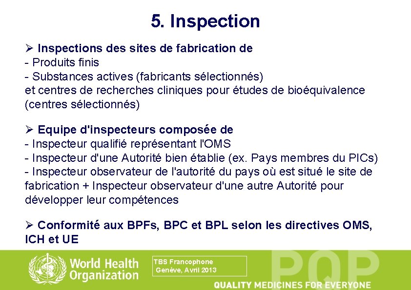 5. Inspection Ø Inspections des sites de fabrication de - Produits finis - Substances